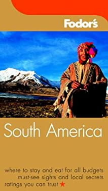 Fodor's South America by s, Inc. Staff Fodor's Travel Publications