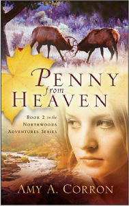 Penny From Heaven Amy A. Corron Author