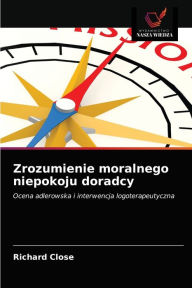 Zrozumienie moralnego niepokoju doradcy Richard Close Author