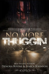 No More Thuggin' Jenica Johnson Author