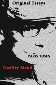 Original Essays Reality Blend Paris Tosen Author