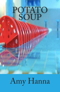 Potato Soup Amy Hanna Author