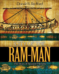 City of the Ram-Man: The Story of Ancient Mendes Donald B. Redford Author