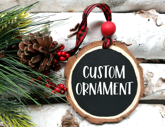 Custom Wood Slice Ornament, Christmas Rustic Ornament