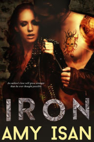 Iron (Ruin Outlaws MC, #3) Amy Isan Author