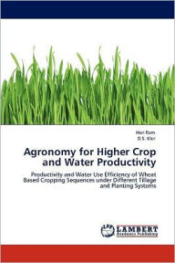 Agronomy for Higher Crop and Water Productivity Hari Ram Author