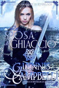 La sposa di ghiaccio Glynnis Campbell Author