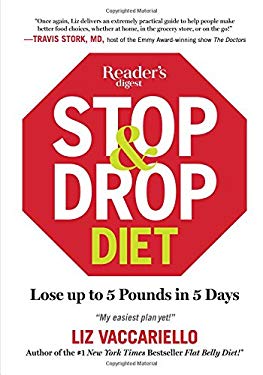 Stop and Drop Diet : Lose up to 5 Lbs in 5 Days by Liz Vaccariello