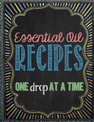 Essential Oil Recipes: One Drop at a Time Brandy Jones Arnold Author
