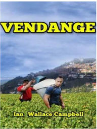 Vendange1 (Short Stories, #1) Ian Campbell Author