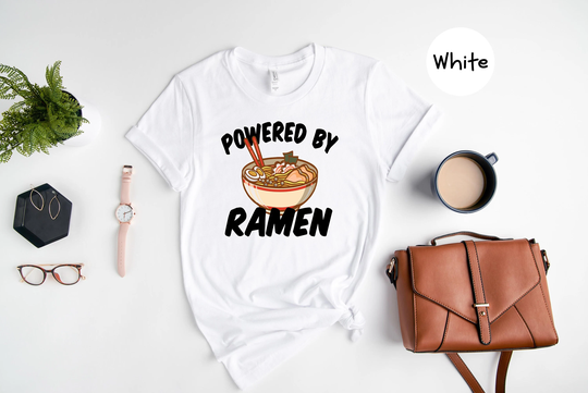 Powered By Ramen Shirt, Japanese Noodles Japan Anime Birthday Present Foodie Soup