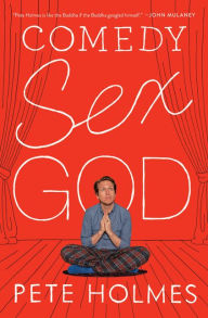 Comedy Sex God Pete Holmes Author