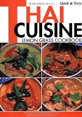 Quick and Easy Thai Cuisine : Lemon Grass Cookbook by Panurat, Lew, Judy Poladitmontri