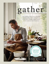 Gather: Simple, Seasonal Recipes from Gill Meller, Head Chef at River Cottage Gill Meller Author