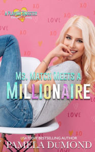 Ms. Match Meets a Millionaire Pamela DuMond Author