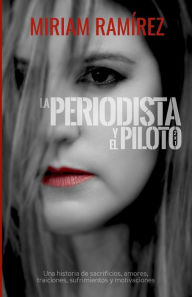 La periodista y el piloto: 2x1 Miriam RamÃrez Author