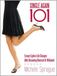 Single Again 101 Michele Sprague Author