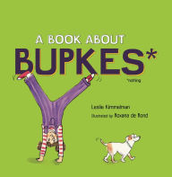 A Book about Bupkes Leslie Kimmelman Author