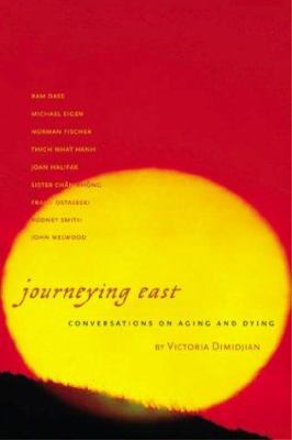 Journeying East : Conversations of Aging and Dying by Victoria Dimidjian