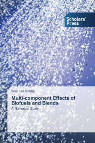 Multi-Component Effects of Biofuels and Blends Cheng Way Lee Author