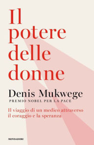 Il potere delle donne Denis Mukwege Author