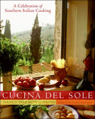 Cucina del Sole: A Celebration of Southern Italian Cooking Nancy Harmon Jenkins Author