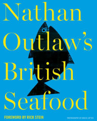 Nathan Outlaw's British Seafood Nathan Outlaw Author