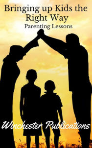 Bringing Up Kids the Right Way: Parenting Lessons Ram Das Author