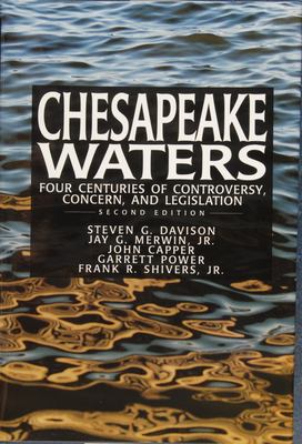 Chesapeake Waters : : Four Centuries of Controversy, Concern, and Legislation by Steven G. Davison