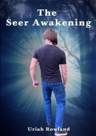 The Seer Awakening Uriah Rowland Author