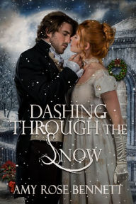 Dashing Through the Snow Amy Rose Bennett Author