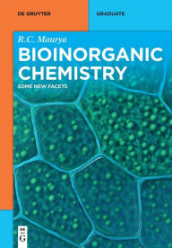 Bioinorganic Chemistry: Some New Facets Ram Charitra Maurya Author