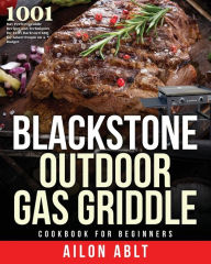 Blackstone Outdoor Gas Griddle Cookbook for Beginners Ailon Ablt Author