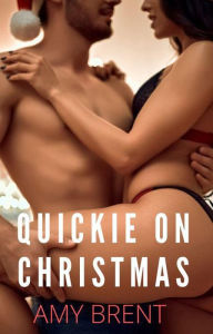 Quickie on Christmas Amy Brent Author