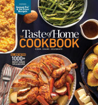 The Taste of Home Cookbook, 5th Edition: Cook. Share. Celebrate. Taste of Home Editor