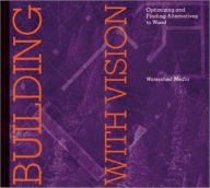 Building with Vision: Optimizing and Finding Alternatives to Wood Daniel Imhoff Author