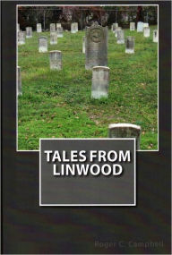 Tales From Linwood Roger C. Campbell Author