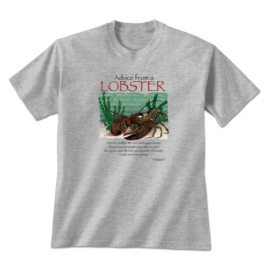 Advice From A Lobster | Graphic Tee Shirt Animal Inspired Nature Lover Seafood T-Shirt Novelty Gift Unisex