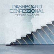 Crooked Shadows Dashboard Confessional Primary Artist