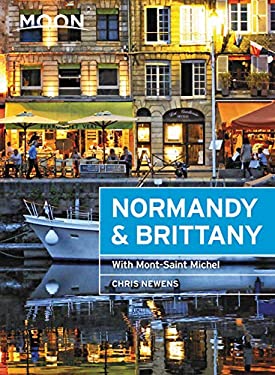Moon Normandy and Brittany : With Mont-Saint-Michel by Chris Newens