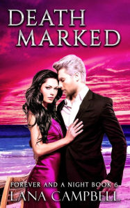 Death Marked (Forever and a Night, #6) Lana Campbell Author