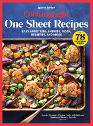 COOKING LIGHT One Sheet Recipes: Easy Appetizers, Entrees, Sides, Desserts, and More Cooking Light Author