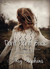 Don't Turn Back (Coming Home, #1) Amy Stephens Author