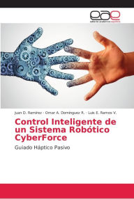 Control Inteligente de un Sistema Robótico CyberForce Juan D. Ramírez Author