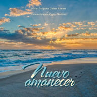 Nuevo Amanecer Josefina Margarita Collazo Ram rez Author