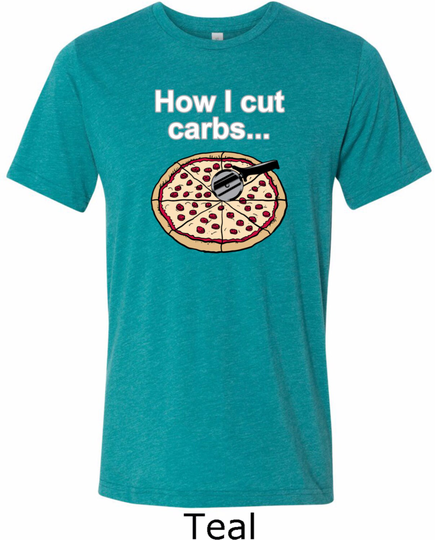 How I Cut Carbs Tri Blend Crewneck T-Shirt Carbs-C3413