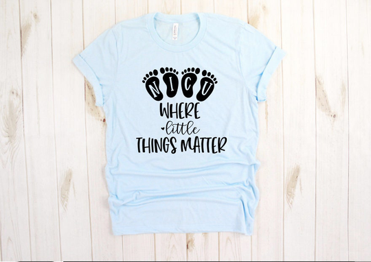 Nice Where Little Things Matter Nirse Doctor Np Shirt Tee Awareness Premie
