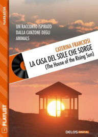 La casa del sole che sorge Caterina Franciosi Author