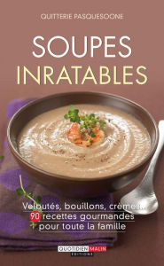Soupes inratables Quitterie Pasquesoone Author