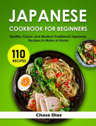 Japanese Cookbook for Beginners Chase Diaz Author